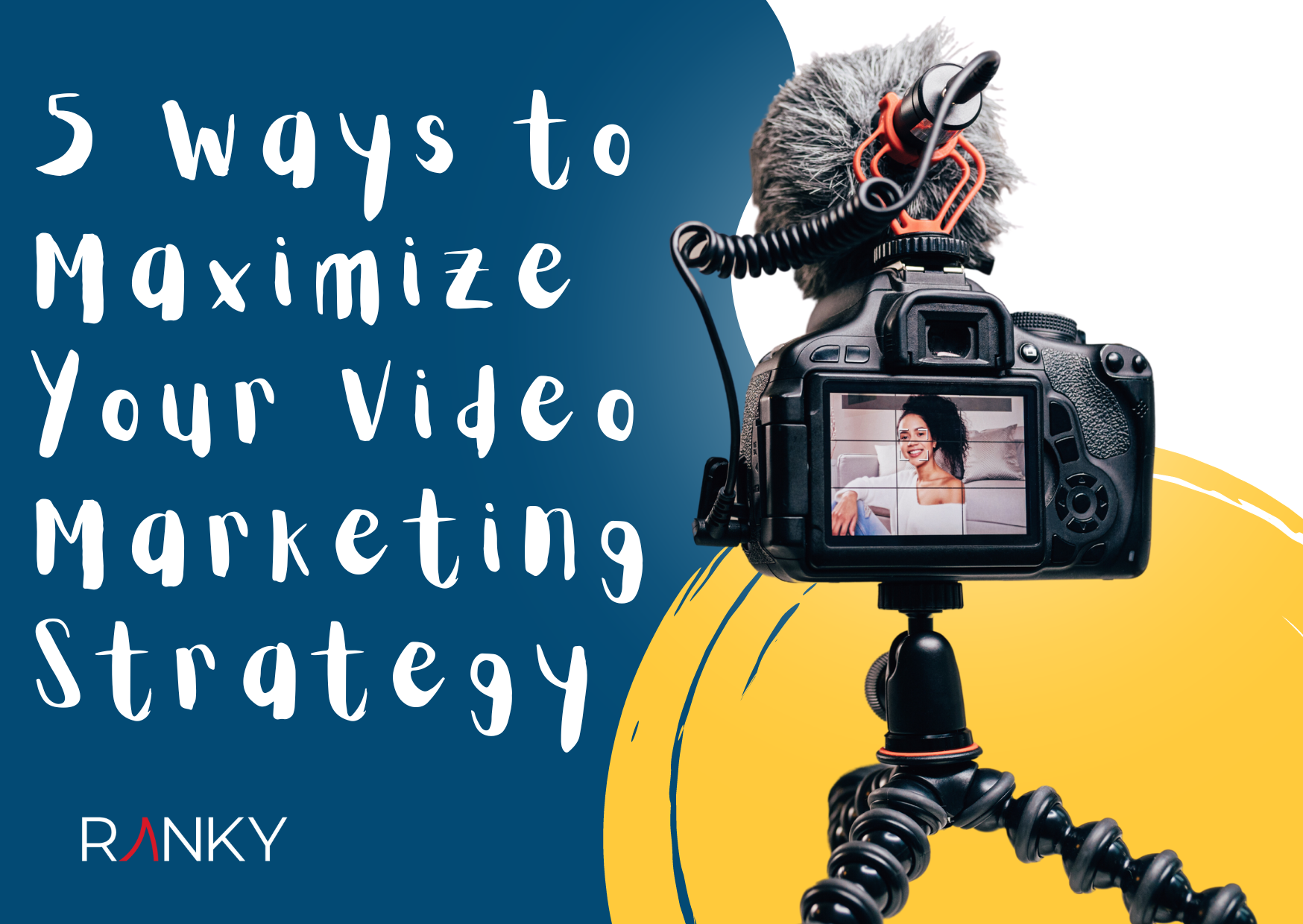 Our Top 5 Video Marketing Strategies for Success